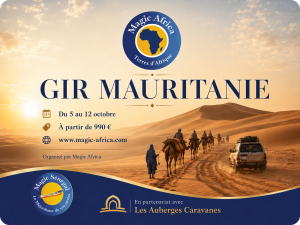 GIR Mauritanie — Magic Africa, Terres d’Afrique